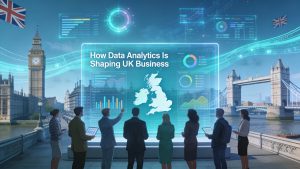 How Data Analytics Is Shaping UK Business